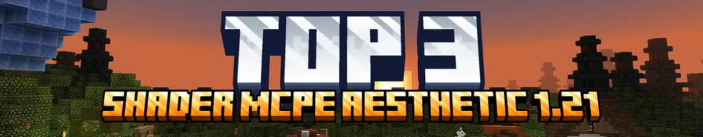 Best Shaders for MCPE 1.21+