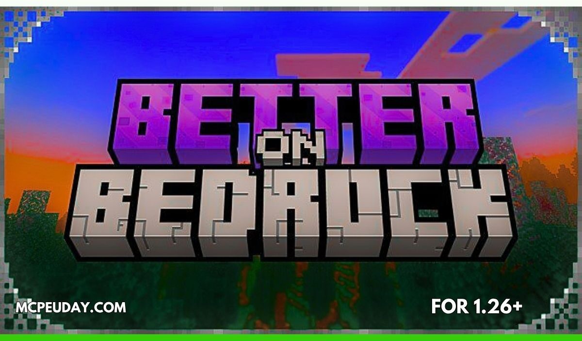 Better on Bedrock Addon (1.21+) – Best Survival Expansion for MCPE