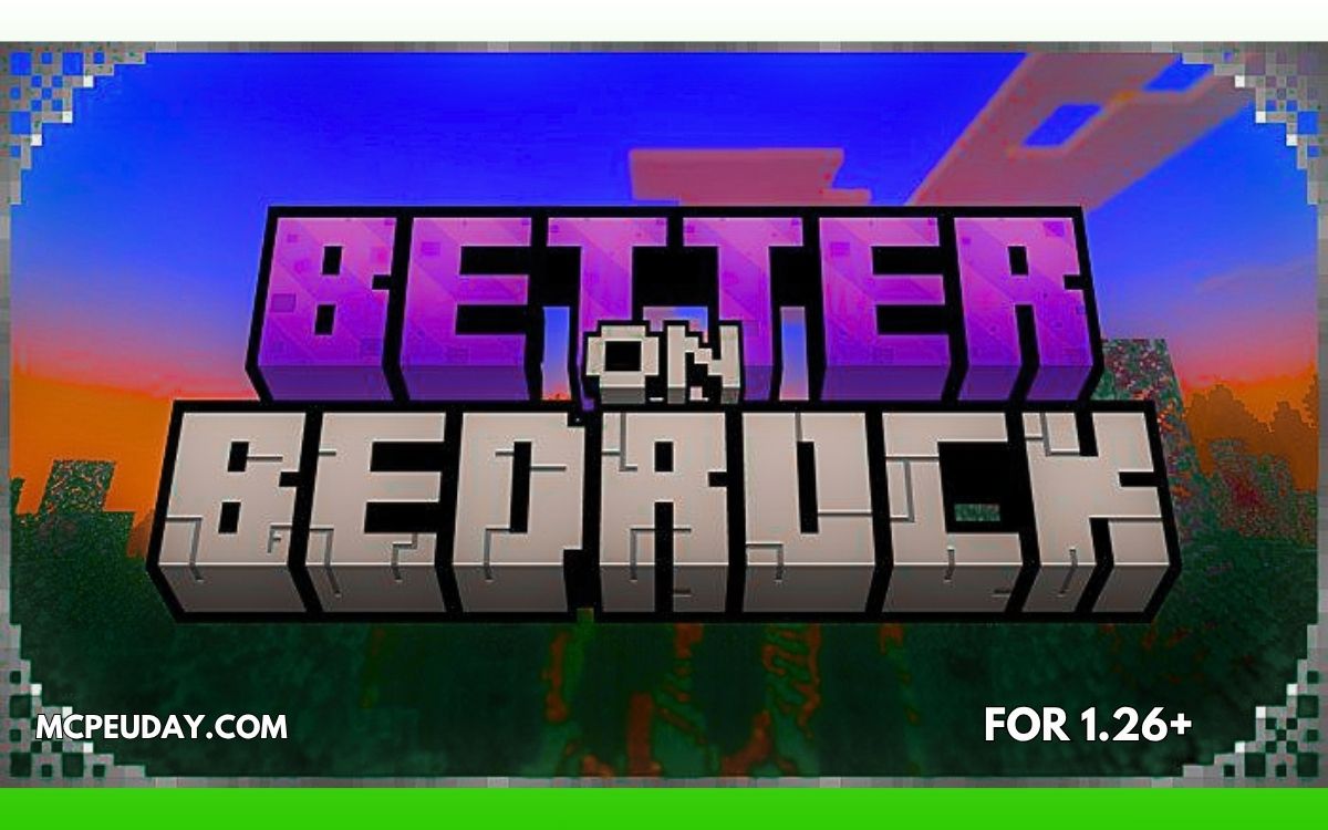 Better on Bedrock Addon (1.21+) – Best Survival Expansion for MCPE