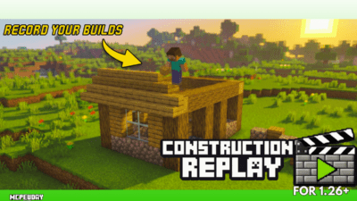 Construction Replay Addon (26.x, 1.21) – Replay Your Builds in MCPE