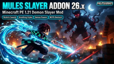 Mules Slayer Addon 26.x for Minecraft PE 1.21 – Demon Slayer Mod Download (MCPE/Bedrock)