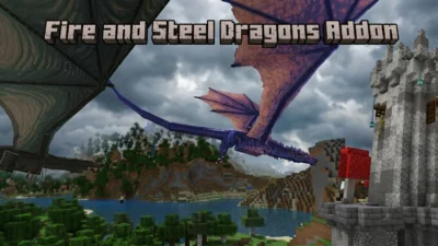 Fire and Steel Dragons Addon (26.x, 1.21) – MCPE/Bedrock Mod