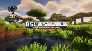 BSL X Improvement Shader (26.x, 1.21) – MCPE/Bedrock Shader