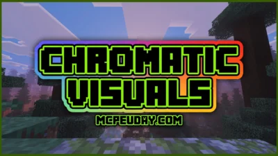Chromatic Visuals Shader (26.x, 1.21) – MCPE/Bedrock Shader