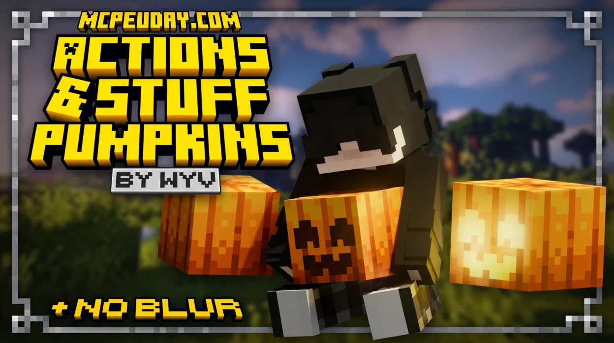 Actions & Stuff Pumpkin Texture Pack (26.x, 1.21) – MCPE/Bedrock Texture Pack