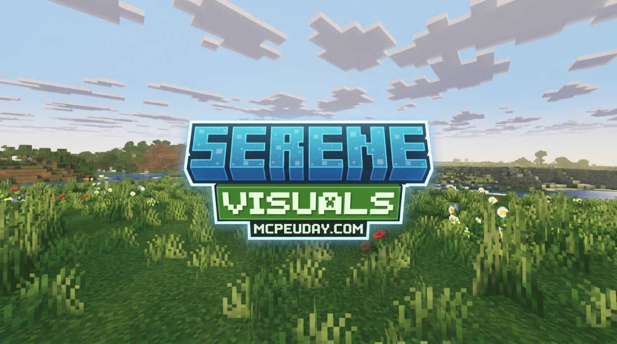 Serene Visuals Shader (26.x, 1.21) – MCPE/Bedrock Shader