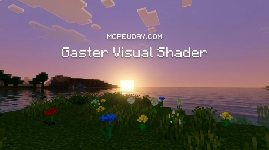 Gaster Visual Shader (26.x, 1.21) – MCPE/Bedrock Shader