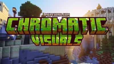 Chromatic Visuals Shader (26.x, 1.21) – MCPE/Bedrock Shader