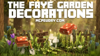 Faye Garden Decorations Pack (26.x, 1.21) – MCPE/Bedrock Pack