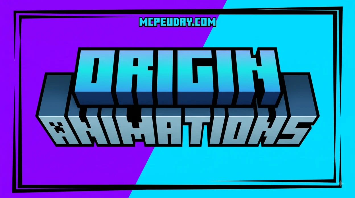 Origin Animation Addon (26.x, 1.21) – MCPE/Bedrock Mod