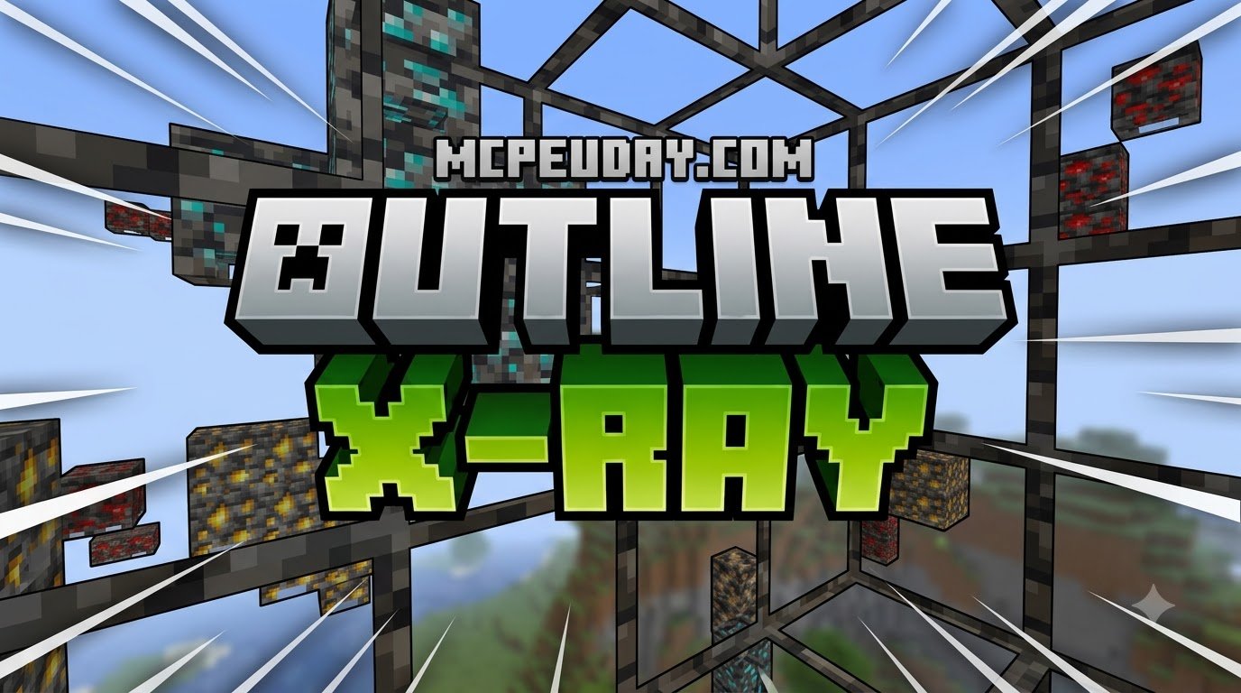 Outline X-Ray Addon (26.x, 1.21) – MCPE/Bedrock Mod